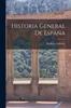 The Historia General De Espana Book