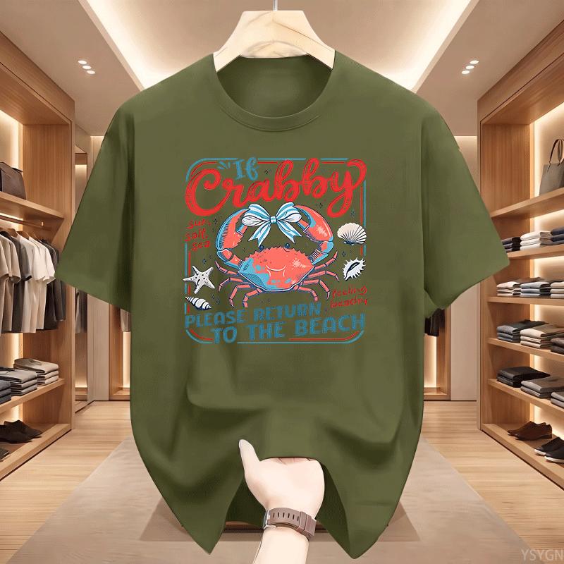 If Crabby Please Return To The Beach Feeling Beachy T Shirts For Unisex Cotton Creative Tshirts Tee Shirt Short Sleeve Clothing