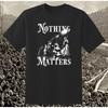 Nothing Matter Tldp Tribute Shirt The Last Dinner Party Black Shirt