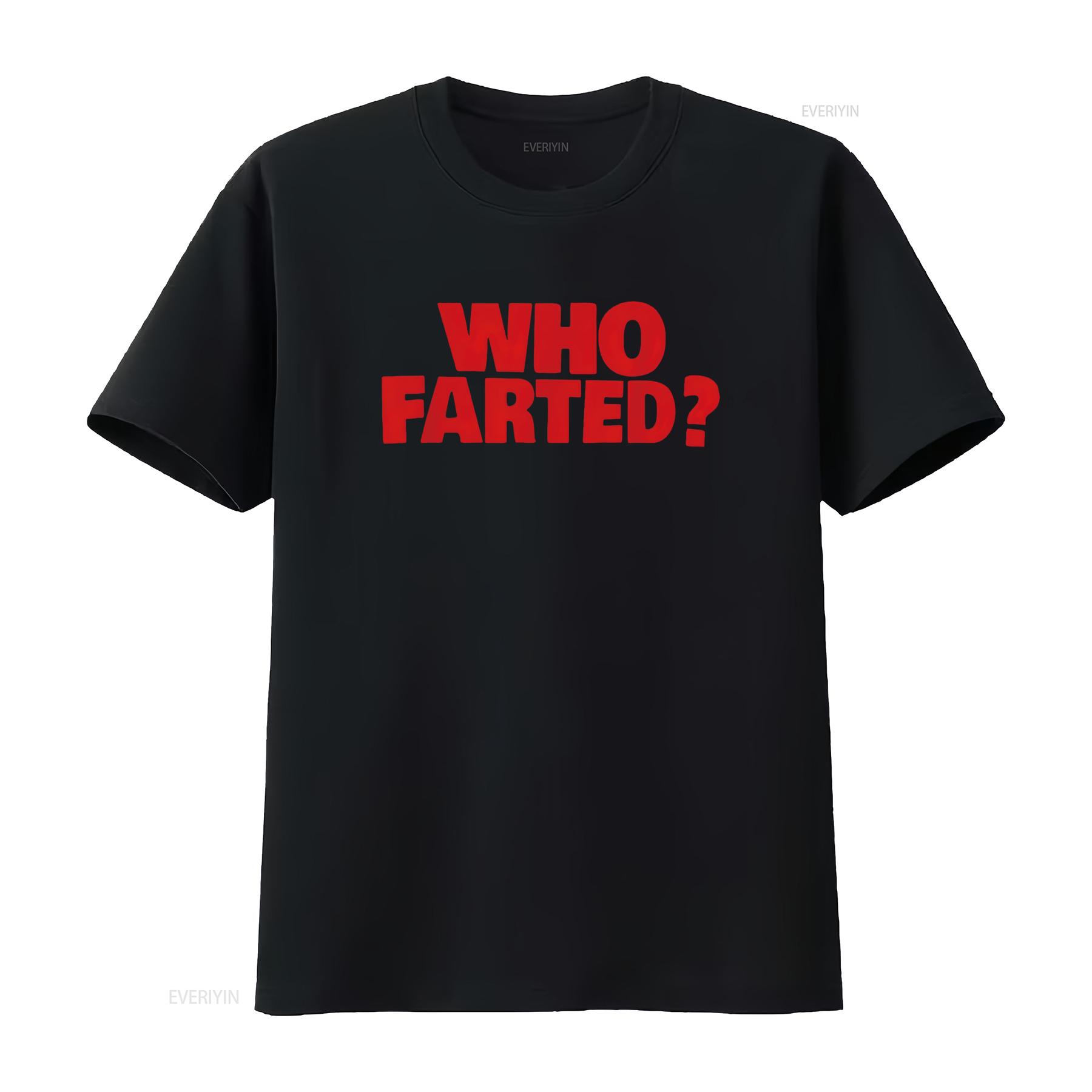 

WHO FARTED T Shirt vintage Washed Soft Stylish Breathable Stretched homme Slightly Comfortable Casual streetwear graphic Unisex 4XL