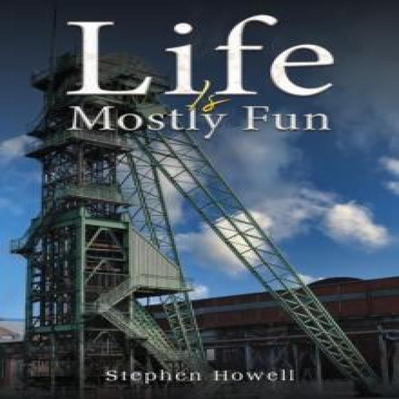 Life Is Mostly Fun by Stephen Howell Paperback Book 9781035873760