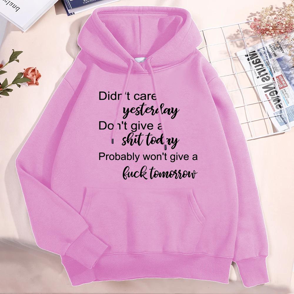 Hot Don't Care Yesterday Don't Give A Shit Today Printed Hoodie For Women Autumn Winter Fleece Long Sleeves Pullover Round Neck
