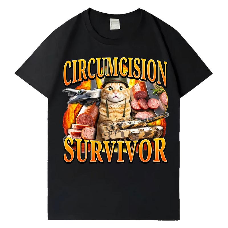 Circumcision Survivor Funny Cat T Shirt Unisexs Unisexs Pop Y2k TShirts Casual Cotton Short Sleeve Oversized TShirts Hot Sale Tops