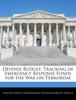 Libro Defense Budget : Tracking of Emergency Response Funds for the War On Terrorism