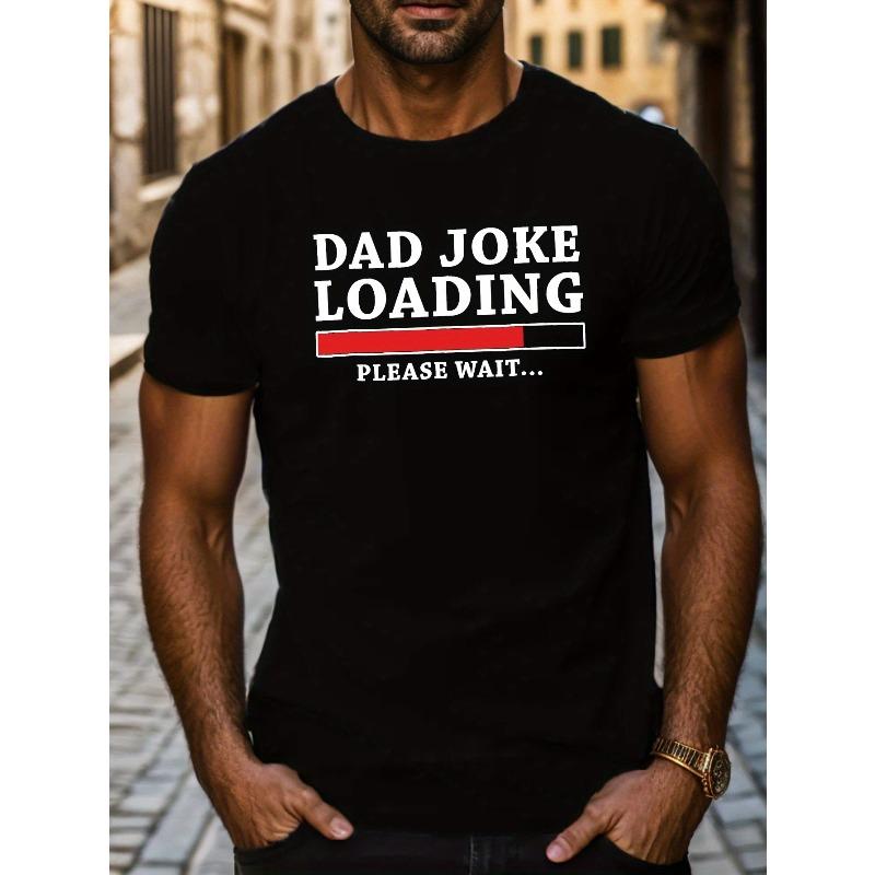 

Laugh Daily, Dad Joke Loading Men s T-Shirt - Casual Short Sleeve, Breathable , Geometric Print, Round Neck - Perfect for Summer 4XL чорний