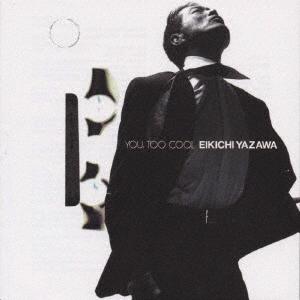 

CD EIKICHI YAZAWA YOUTOO COOL TOCT24650 Eastworld 2001 Japan ObiJapanese PopRock Used