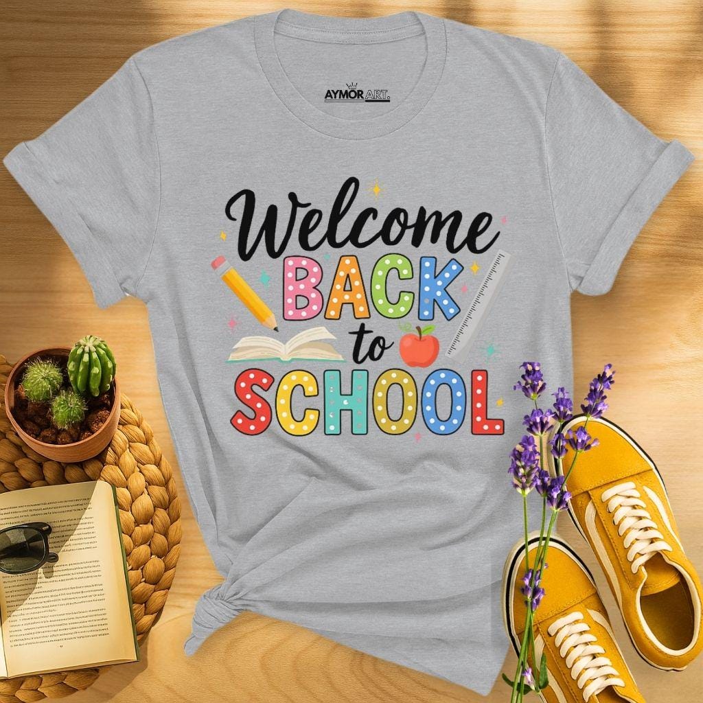Welcome Back To School Shirt Cute Teacher Student Tee First Day Of School Shirt Highquality Fashion Trend Casual Comfortable