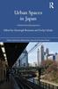 The Urban Spaces In Japan : Cultural and Social Perspectives Book