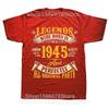 Funny 80th Birthday Legends Were Born In 1945 Tshirts Men Womens Fashion Casual Tshirt 80 Years Old Grandpa Oversized T Shirt