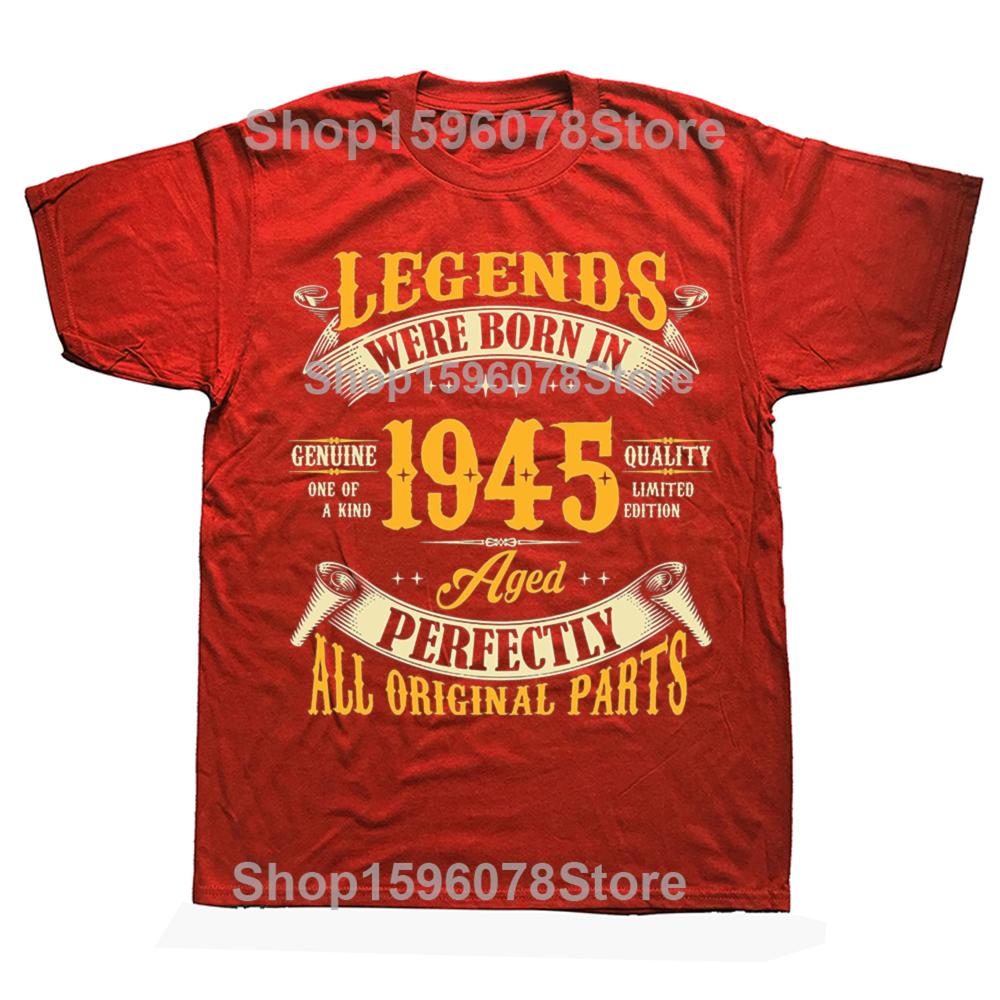 Funny 80th Birthday Legends were Born in 1945 Tshirts Men Womens Fashion Casual Tshirt 80 Years Old Grandpa Oversized T Shirt S