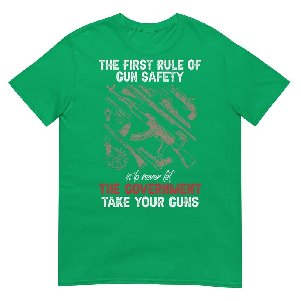 First Rule Of Gun Safety Funny Governunisext Tshirt