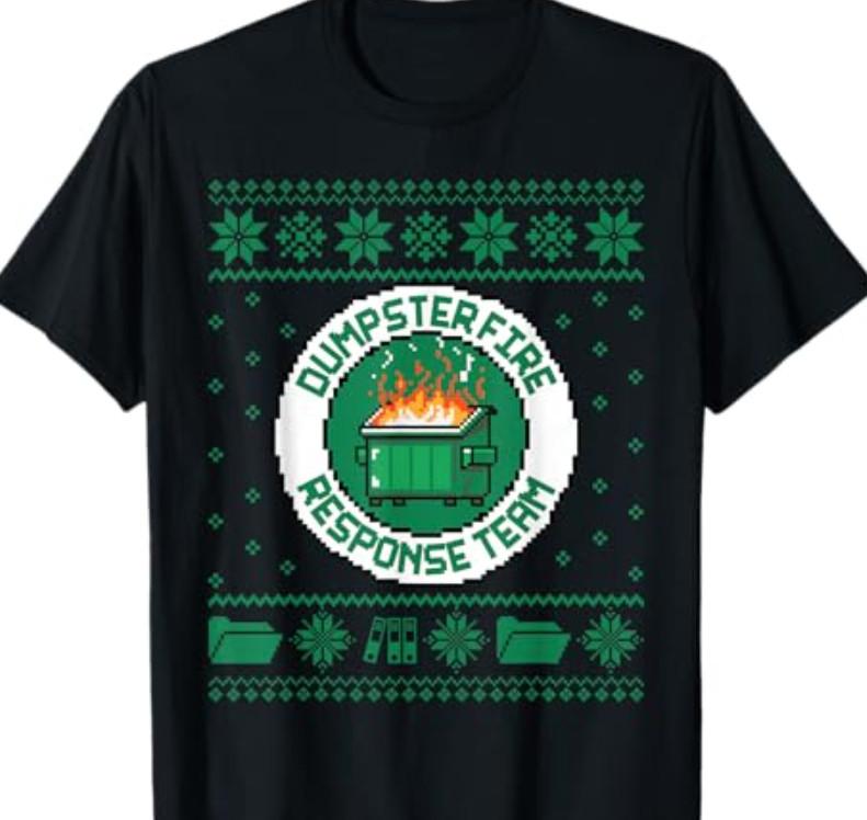 Dumpster Fire Response Team Chaos Ugly Sweater Cute Employee T-Shirt S