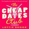 The Cheap Dates Club by Lottie Brook Paperback Book 9780008623579