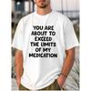 European Sizes Men's White T-shirt Medication  Exceeded Quote Fashion Printed Men's T-Shirt, Simple Tailoring Highlights Masculinity