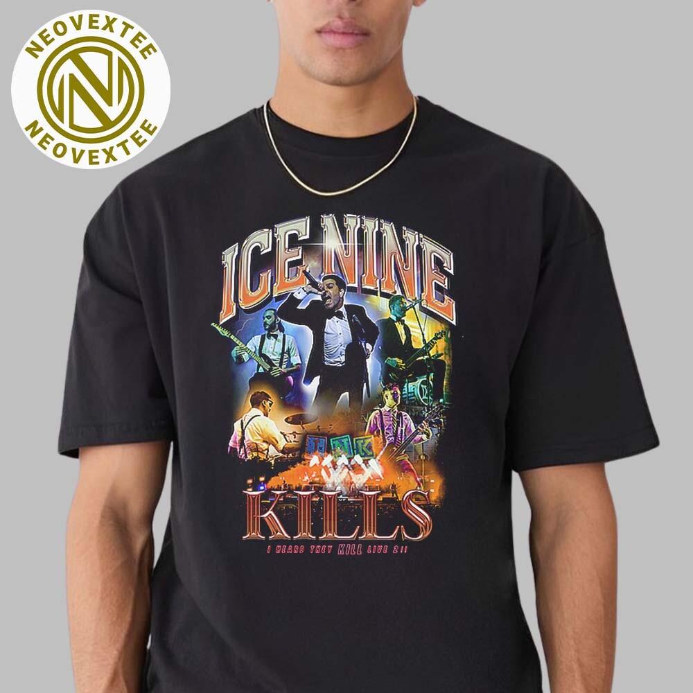 Ice Nine Kills Give ‘Em The Boot Official Tee I Heard They Kill Live 2 T-Shirt Unisex T-Shirt S