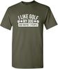 I Like Golf My Dog Maybe Three People Sarcastic T Shirt | Witty Funny Mens Tshirts | Comfortable Graphic Tee Men Casual Style