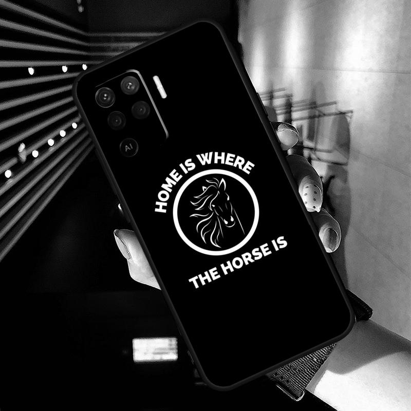 

Home Is Where The Horse Is Case For Oppo A17 A57 A77 A76 A16 A96 A18 A60 A80 A40 A38 A58 A78 A98 A94 A74 A54 A15 A5 Pro OPPO A96 4G