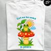Let Me Be Weird Frog T-Shirt,Funny Cottagecore Frog Shirt,Cute Mushroom Graphic Tee,Whimsical Nature Aesthetic Top,Frogcore Gift For Gen Z