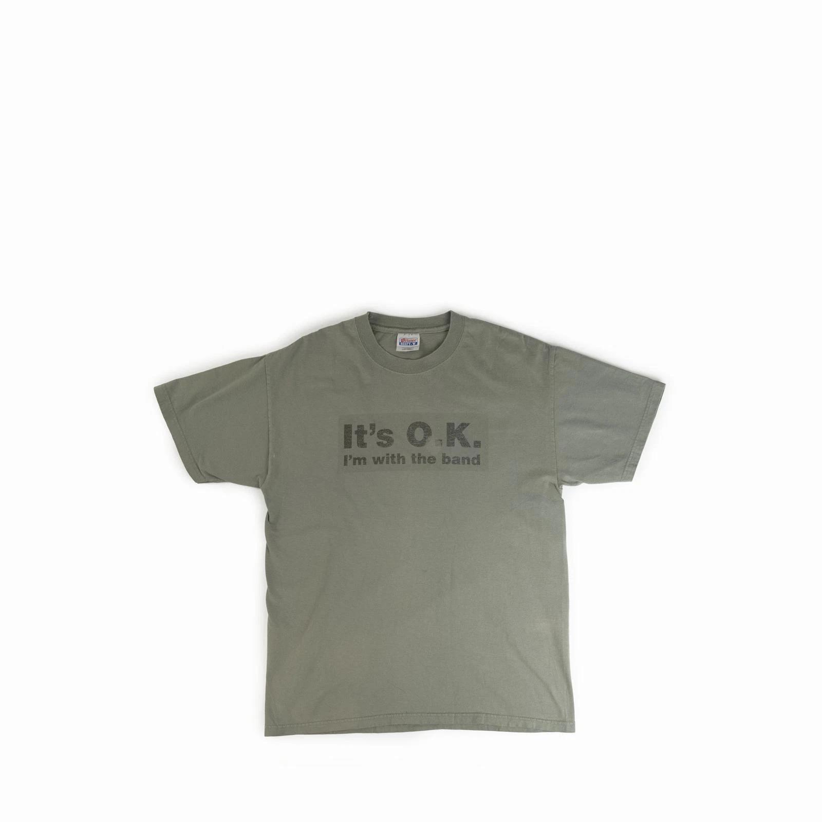 Vintage 2000 s It s O.K. I m With The Band Tee Shirt XL