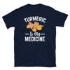 Turmeric Is My Medicine Herbalism Ginger Plant Short Sleeve Unisex T Shirt
