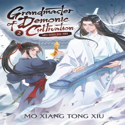 Grandmaster of Demonic Cultivation Mo Dao Zu Shi Novel Vol. 2 by Marina Mo Xiang Tong Xiu... 9781648279201