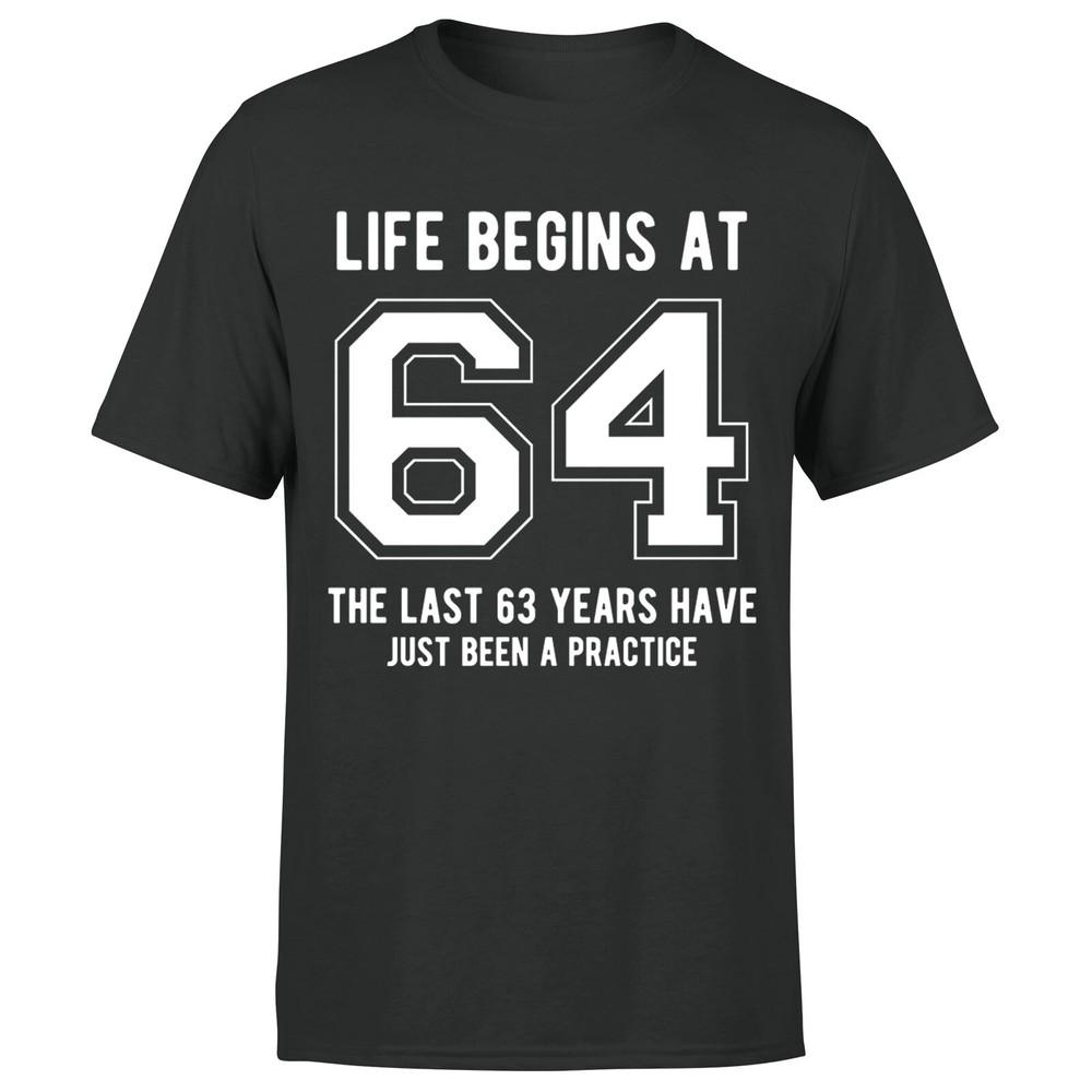 Life Begins At 64th Birthday Gift Unisexs TShirt Gift For Him