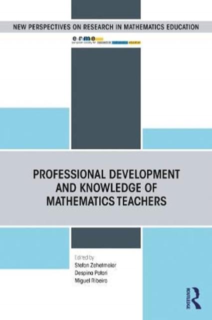 The Professional Development and Knowledge of Mathematics Teachers Book