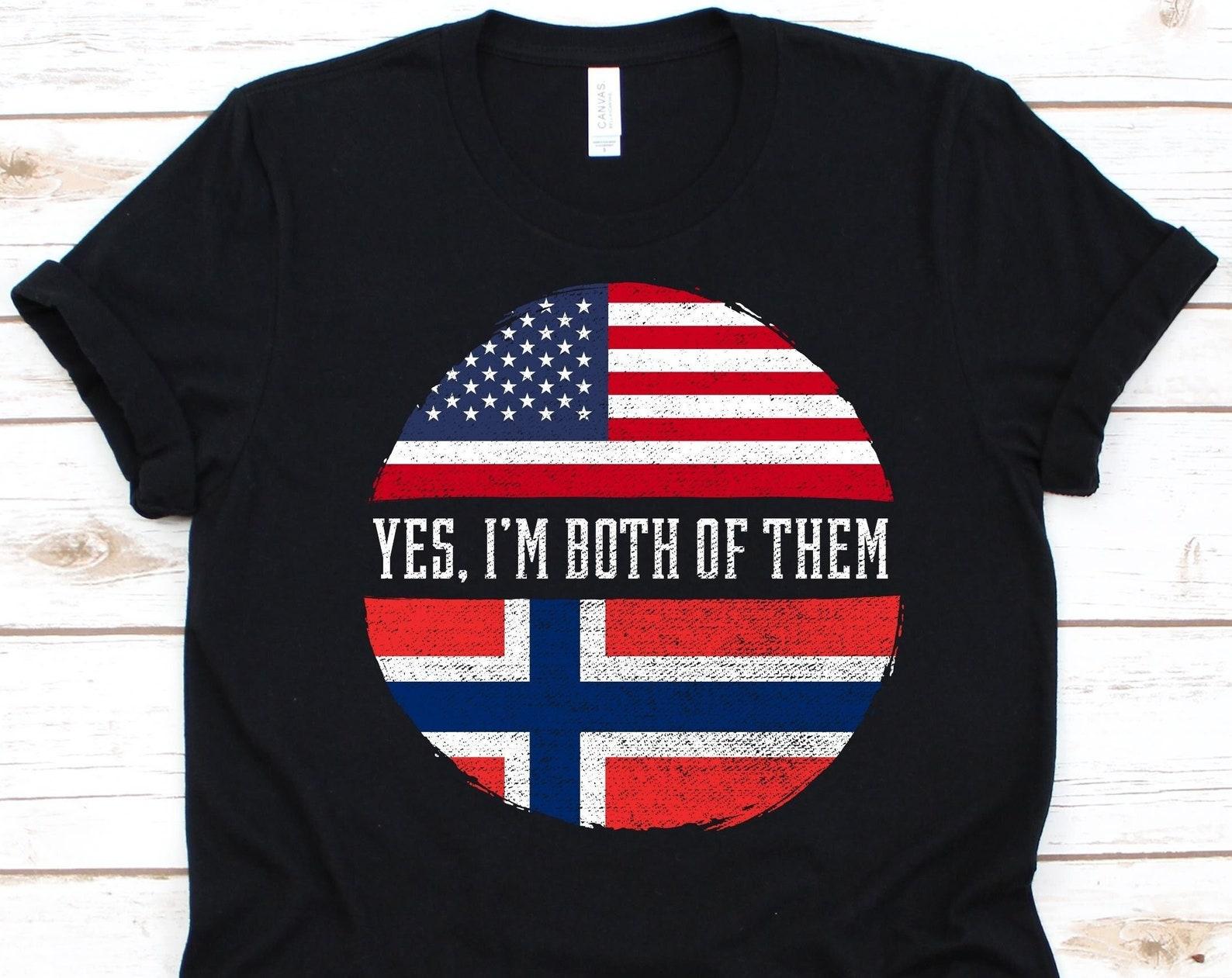 Yes I m Both of Them Shirt, American Flag, Flag Of Norway, Kingdom of Norway, USA Flag, 4th of July, Norwegian Americans, Dual Citizenship S