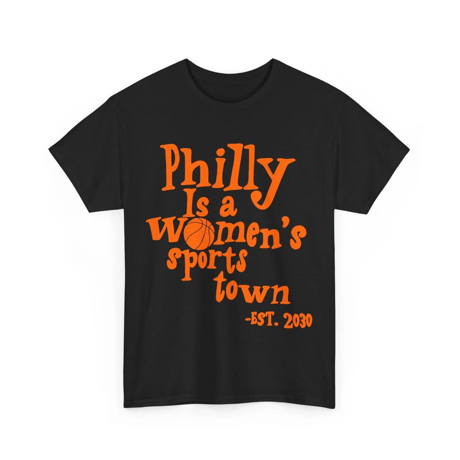 Philly is A Women s Sports Town Est 2030 Trendy Viral Shirt T-Shirt S