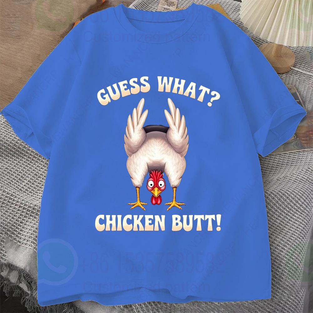 Guess What Chicken Butt Funny Men Cotton T-Shirt O-Neck-Short Sleeve Tee Top Vintage Tshirts