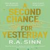 A Second Chance for Yesterday by R A Sinn Paperback Book 9781837862047