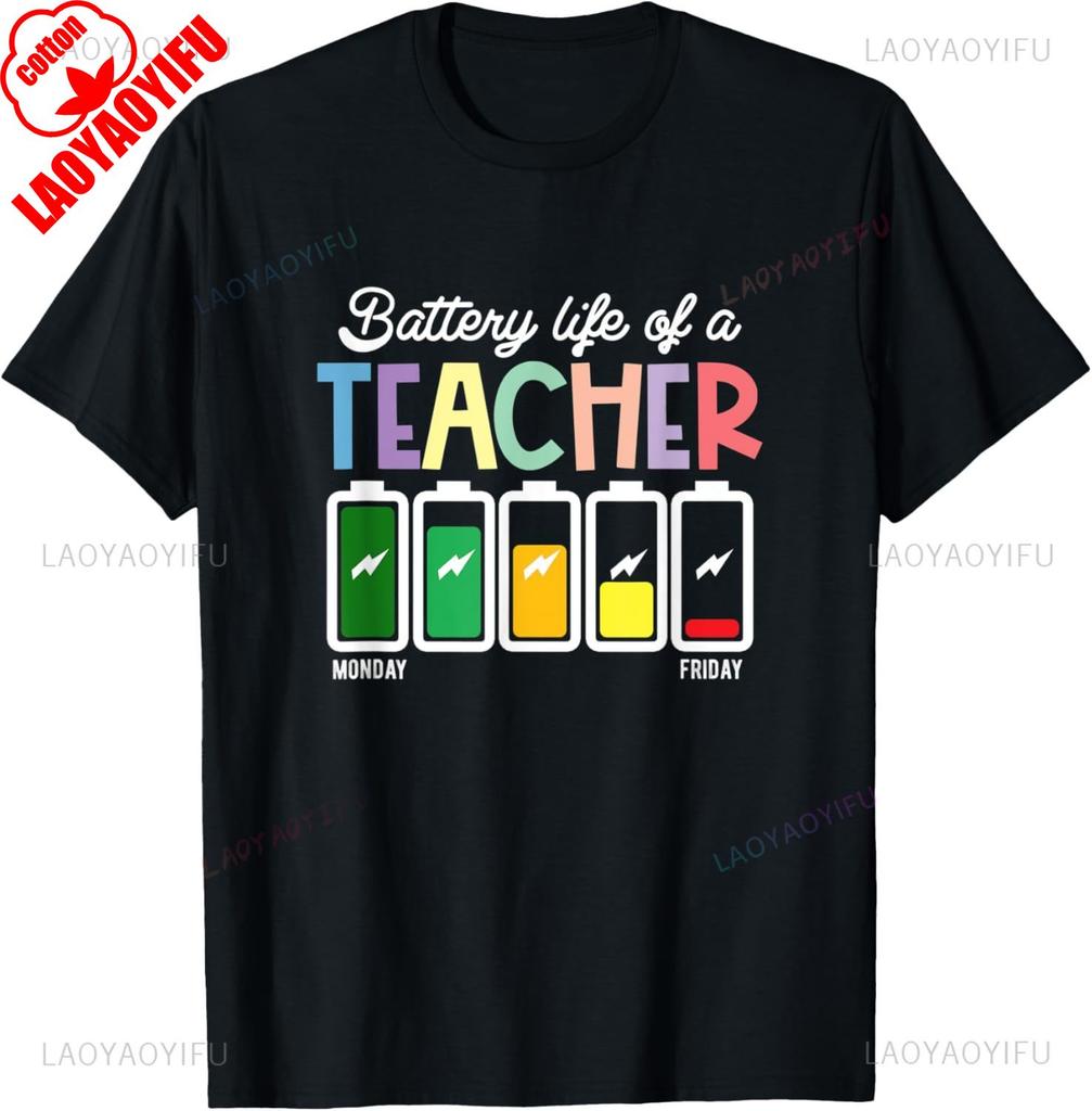 Funny Back To School Teacher Shirt Battery Life Of A Teacher TShirt For Unisex Unisex Funny Cotton Graphic T Shirts Streetwear