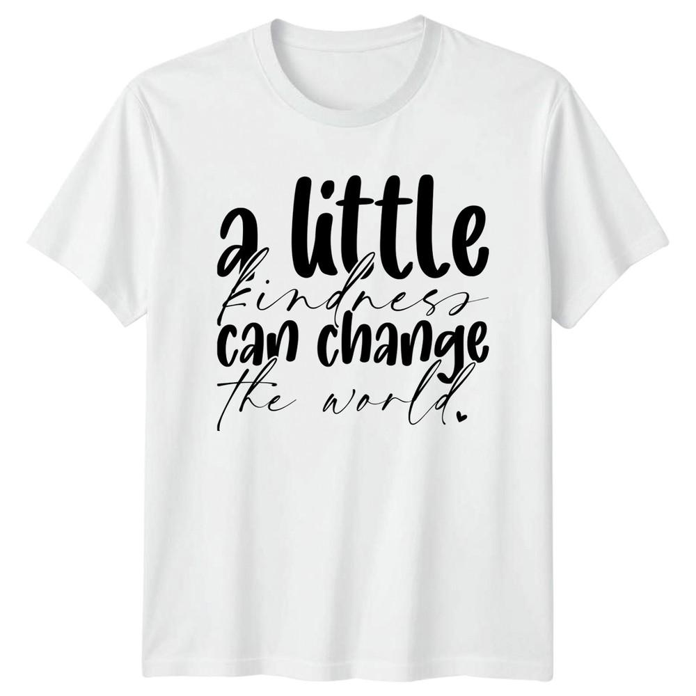 A Little Kindness Can Change Unisexs TShirt Motivational Kindness S