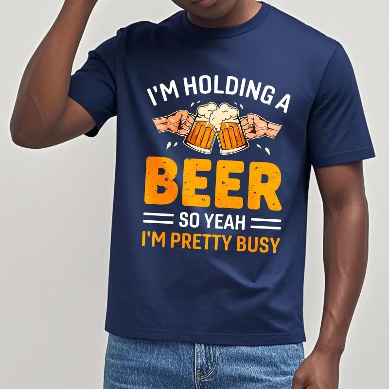 Breathable for Him Crew Neck Tshirt Black Im Holding A Beer So Yeah Im Pretty Busy Anime Teenagers Tees Men Fashion Tshirt