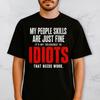 My People Skills Are Fine Shirt Tolerance To Idiots Funny Sarcastic Office Humor Tee