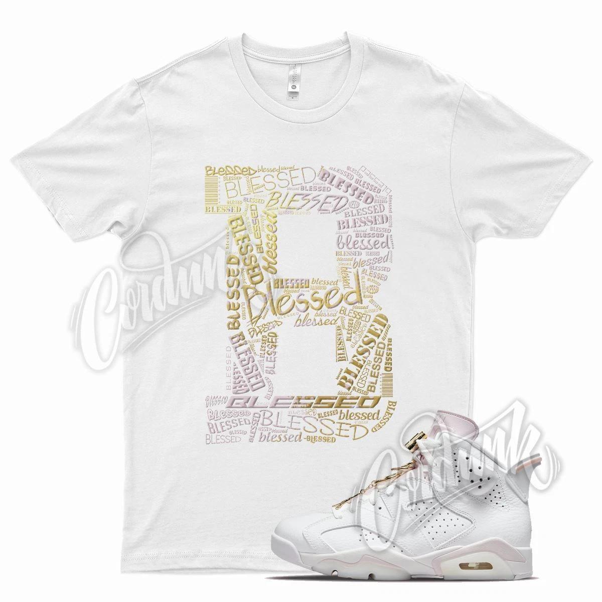 White BLESSED T Shirt for Air J1 6 Barely Rose Gold Hoops Six 3XL