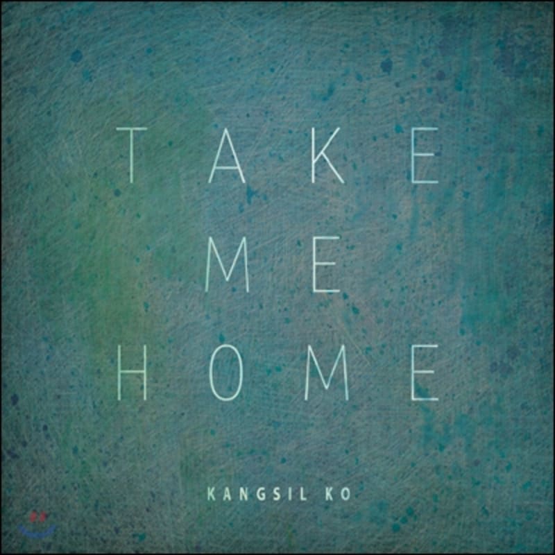 

Go Kang Sil 1st Album - Take Me Home