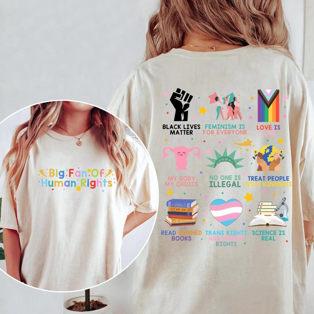 Big Fan of Human Rights Shirt Equality Sweatshirt Social Justice Gift for Activist Women's T-shirts for Summer Unisex All-Season