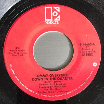 7inch Record TOMMY OVERSTREET - Down In The Quarter E46600 Elektra 1980 US Folk Used