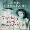 The Boy from Nowhere by Rosie Goodwin Paperback Book 9780755342280