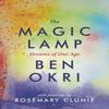 The Magic Lamp Dreams of Our Age by Ben Okri Hardback Book 9781786694508