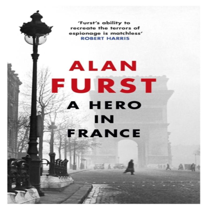 A Hero In France by Alan Furst Paperback Book 9781474602921