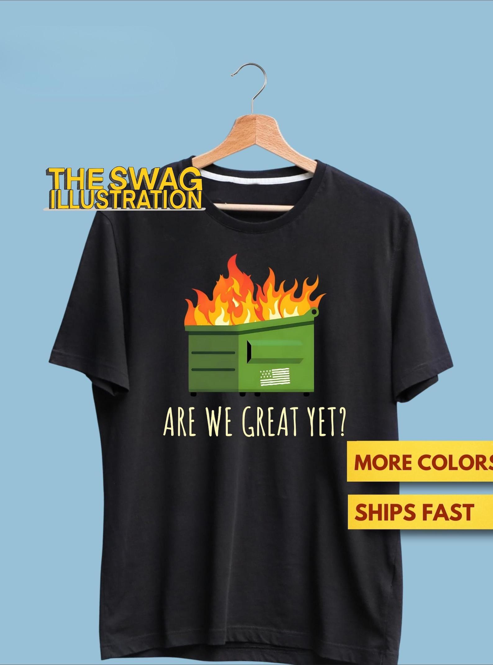 Are We Great Yet Funny Anti Trump Dumpster Premium T shirt, Funny Trump Dump Shirt, Dumpster Fire Trump Shirt, DemocraT shirt XL