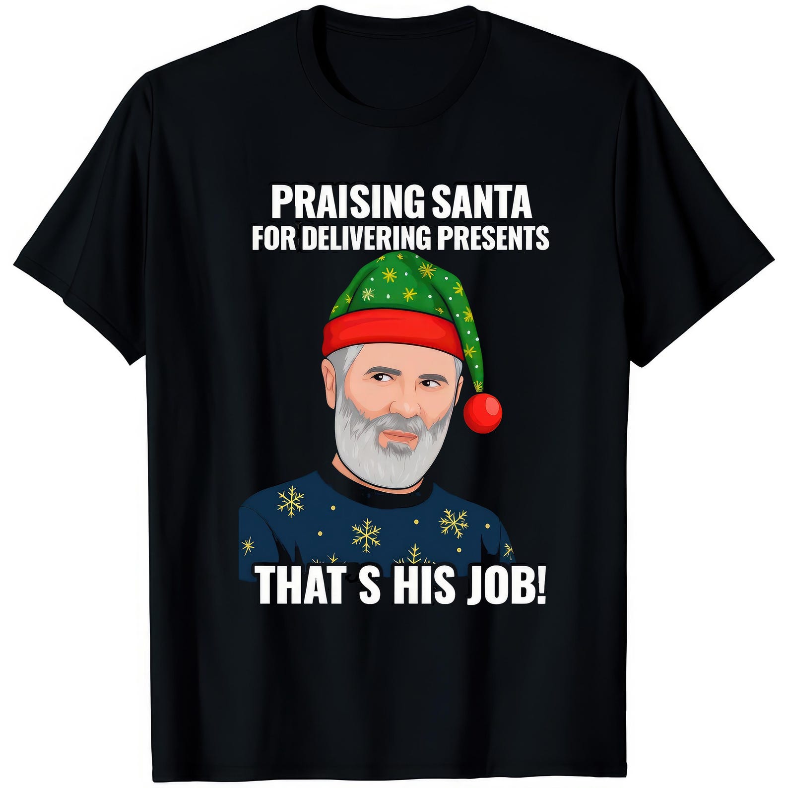 Praising Santa For Delivering Presents Christmas Shirt • Funny Holiday Attitude Tee • Festive Xmas Humor T shirt XL