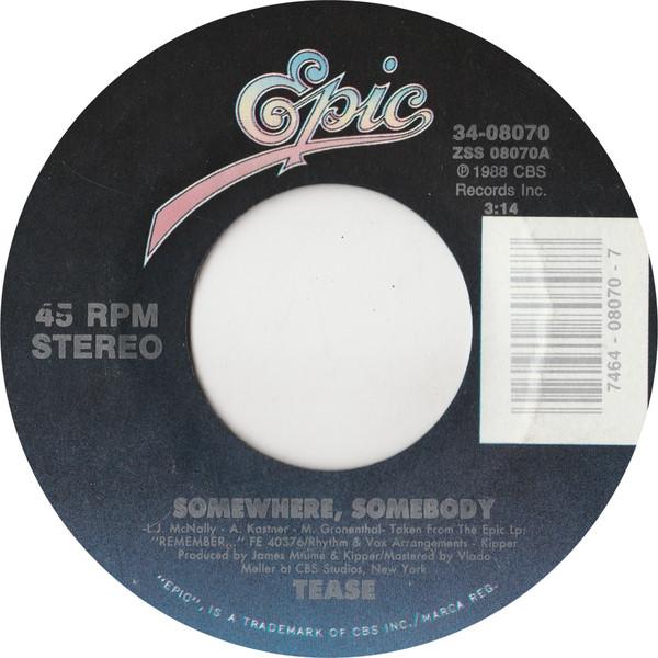 

7inch Record TEASE - Somewhere, Somebody 3408070 Epic 1988 US Soul/Funk Used