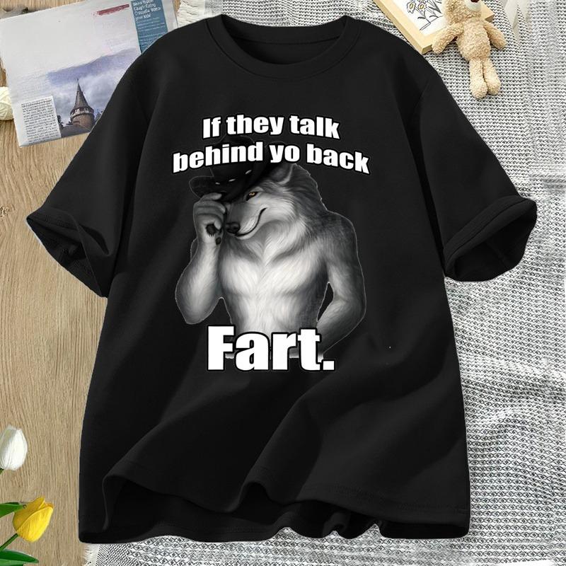 If They Talk Behind Yo Back Fart Tshirts Women Unisex Silly Animal Unisextal Health T Shirt Cotton Funny Graphic Printed Tshirt Tops