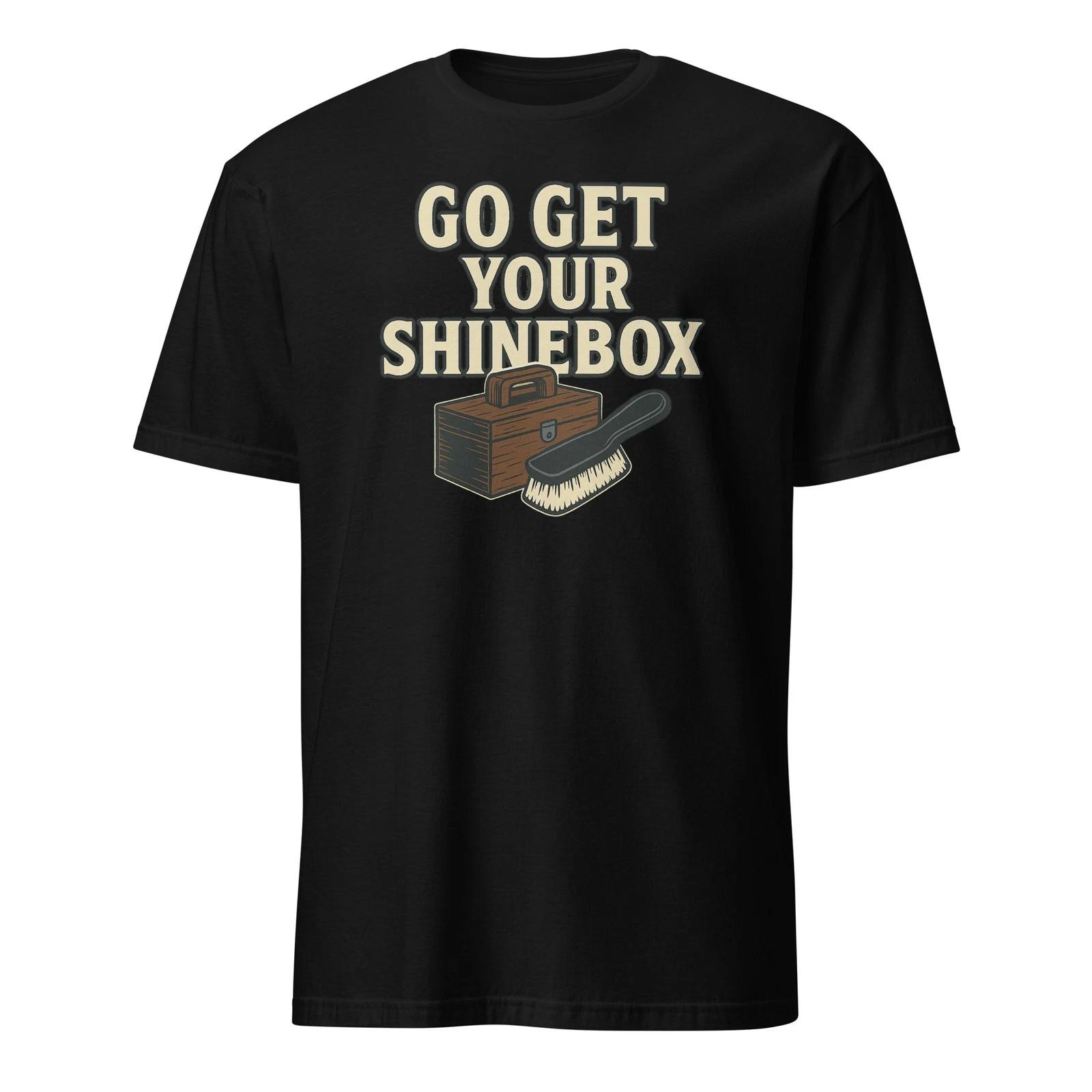 

Go Get Your Shinebox Unisex T-Shirt 4XL