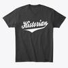 Historian T-Shirt Made In the USA Size S To 5XL