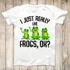 I Just Really Like Frogs Men Unisex Frog T-Shirt Short-sleeve O-neck Streetwear Classic Pattern High Quality Cotton Tees