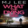 What the Dying See by M J Lee Paperback Book 9781835983119